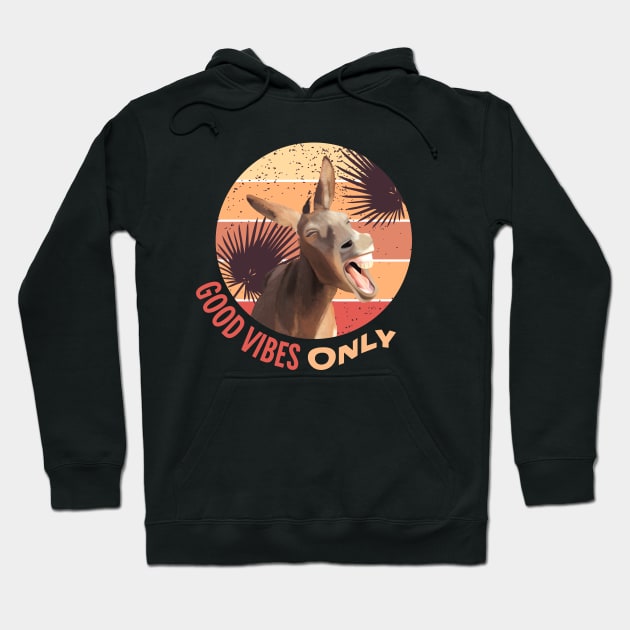 Good Vibes Only  Donkey Hoodie by Suneldesigns